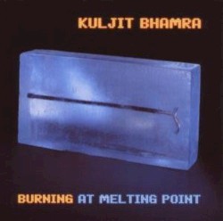 Burning at Melting Point by Kuljit Bhamra