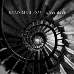 After Bach by Brad Mehldau