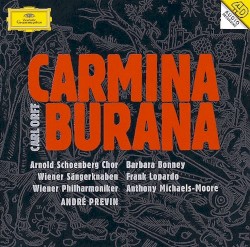Carmina Burana by Carl Orff ;   Barbara Bonney ,   Frank Lopardo ,   Anthony Michaels-Moore ,   Arnold Schoenberg Chor ,   Wiener Sängerknaben ,   Wiener Philharmoniker ,   André Previn