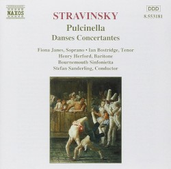 Pulcinella / Danses Concertantes by Stravinsky ;   Fiona Janes ,   Ian Bostridge ,   Henry Herford ,   Bournemouth Sinfonietta ,   Stefan Sanderling