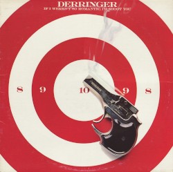If I Weren't So Romantic, I'd Shoot You by Rick Derringer