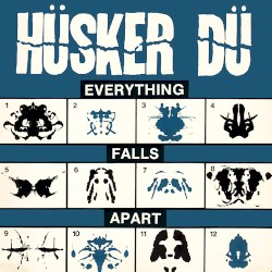 Everything Falls Apart by Hüsker Dü