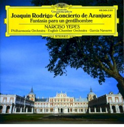Concierto de Aranjuez / Fantasía para un gentilhombre by Joaquín Rodrigo ;   Narciso Yepes ,   Philharmonia Orchestra ,   English Chamber Orchestra ,   García Navarro
