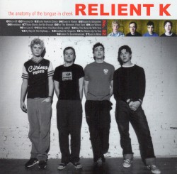 The Anatomy of the Tongue in Cheek by Relient K