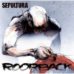 Roorback by Sepultura