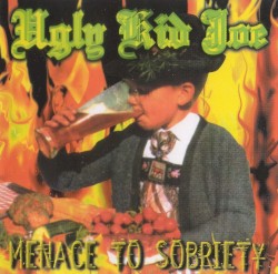 Menace to Sobriety by Ugly Kid Joe