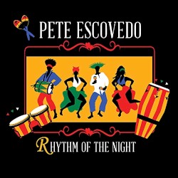Rhythm of the NIght by Pete Escovedo