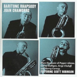Baritone Rhapsody by Joan Chamorro  featuring   Scott Robinson