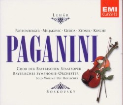 Paganini by Franz Lehár ;   Chor der Bayerischen Staatsoper ,   Bayerisches Symphonie-Orchester ,   Willi Boskovsky