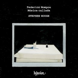 Música callada by Federico Mompou ;   Stephen Hough