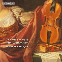 The Trio Sonata in 18th-Century Italy by London Baroque