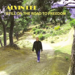 Still on the Road to Freedom by Alvin Lee
