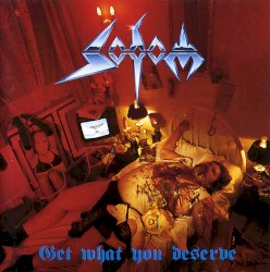 Get What You Deserve by Sodom