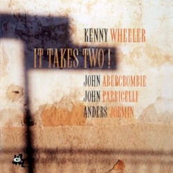 It Takes Two! by Kenny Wheeler