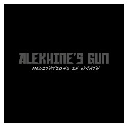 Meditations in Wrath by Alekhine’s Gun