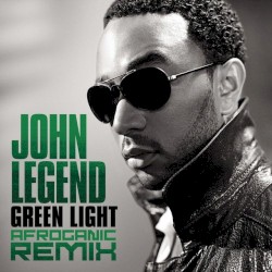 Green Light by John Legend  Feat.   Andre 3000