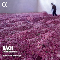 Suites Anglaises by Bach ;   Blandine Rannou