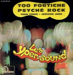Too Fortiche / Teen Tonic / Psyché Rock / Jericho Jerk by Les Yper-Sound