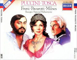 Tosca by Puccini ;   Freni ,   Pavarotti ,   Milnes ,   Rescigno ,   National Philharmonic
