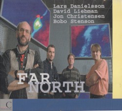 Far North by Lars Danielsson ,   David Liebman ,   Jon Christensen ,   Bobo Stenson