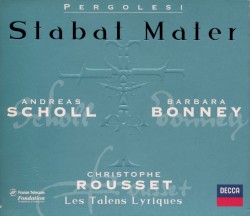 Stabat Mater / Salve Regina by Pergolesi ;   Andreas Scholl ,   Barbara Bonney ,   Christophe Rousset ,   Les Talens Lyriques