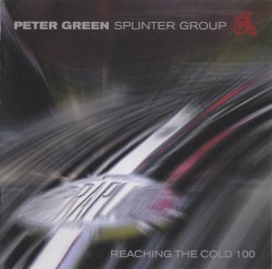 Reaching the Cold 100 by Peter Green Splinter Group