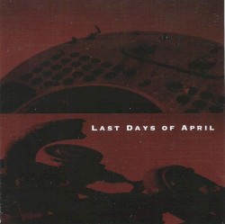The Last Days of April by Last Days of April