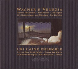 Wagner E Venezia by Uri Caine Ensemble