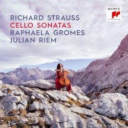 Cello Sonatas by Richard Strauss ;   Raphaela Gromes ,   Julian Riem
