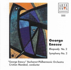 Rhapsody No. 2 / Symphony No. 2 by George Enescu ;   "George Enescu" Bucharest Philharmonic Orchestra ,   Cristian Mandeal