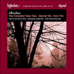 The Complete Piano Trios / Clarinet Trio / Horn Trio by Brahms ;   The Florestan Trio ,   Stephen Stirling ,   Richard Hosford