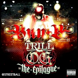 Trill O.G.: The Epilogue by Bun B