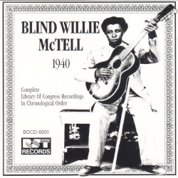 The Complete 1940 Library of Congress Recordings by Blind Willie McTell