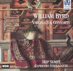 Virginal & Consorts by Skip Sempé ,   William Byrd