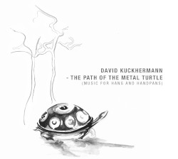 The Path of the Metal Turtle by David Kuckhermann