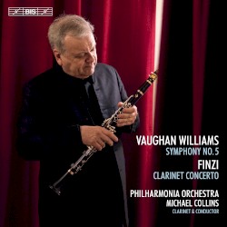 Vaughan Williams: Symphony no. 5 / Finzi: Clarinet Concerto by Vaughan Williams ,   Finzi ;   Philharmonia Orchestra ,   Michael Collins