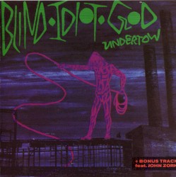 Undertow by Blind Idiot God