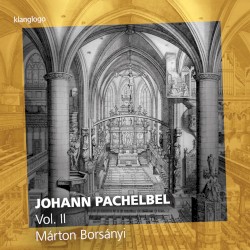 Johann Pachelbel, Vol. II by Johann Pachelbel ;   Márton Borsányi
