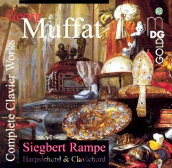 Complete Clavier Works by Georg Muffat ;   Siegbert Rampe