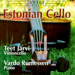 Estonian Cello by Teet Järvi ,   Vardo Rumessen
