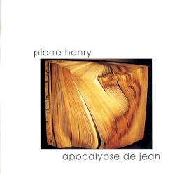 Apocalypse de Jean by Pierre Henry