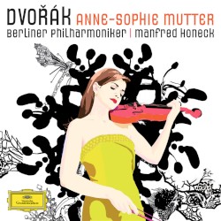 Violin Concerto / Mazurek / Romance / Humoresque by Dvořák ;   Anne‐Sophie Mutter ,   Berliner Philharmoniker ,   Manfred Honeck
