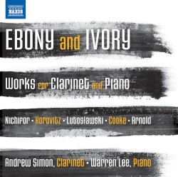 Ebony and Ivory: Works for Clarinet and Piano by Andrew Simon ,   Warren Lee