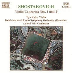 Violin Concertos nos. 1 & 2 by Dmitri Shostakovich ;   Polish National Radio Symphony Orchestra (Katowice) ,   Antoni Wit ,   Ilya Kaler