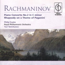 Piano Concerto no. 2 in C minor / Rhapsody on a Theme of Paganini by Rachmaninov ;   Philip Fowke ,   Royal Philharmonic Orchestra ,   Yuri Temirkanov