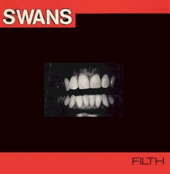 Filth by Swans