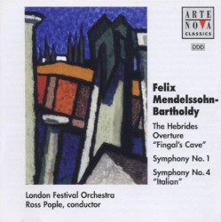 The Hebrides Overture "Fingal's Cave" / Symphony no. 1 / Symphony no. 4 "Italian" by Felix Mendelssohn-Bartholdy ;   London Festival Orchestra ,   Ross Pople