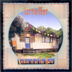 Kickin’ It at the Barn by Little Feat