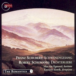 Schubert: Schwanengesang / Schumann: Dichterliebe by Schubert ,   Schumann ;   Max van Egmond ,   Kenneth Slowik
