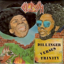 Clash by Dillinger  vs.   Trinity